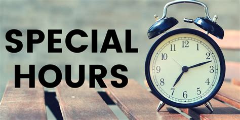 Special store hours today: .